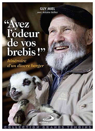 "Ayez l'odeur de vos brebis !"