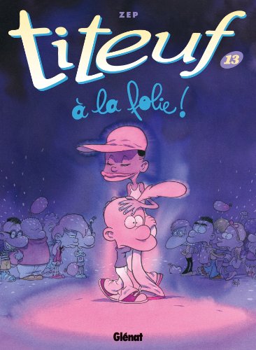 A la folie ! T.13