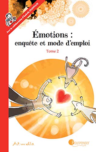 A la source des émotions : les besoins T.2