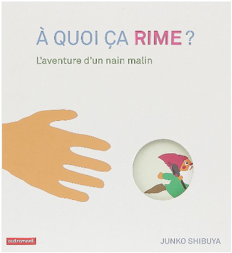 A quoi ça rime ? l'aventure d'un nain malin