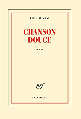 Chanson douce (Prix littéraire : Goncours 2016)
