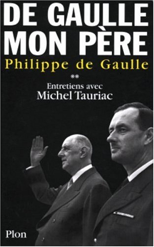 De Gaulle, mon père T.2