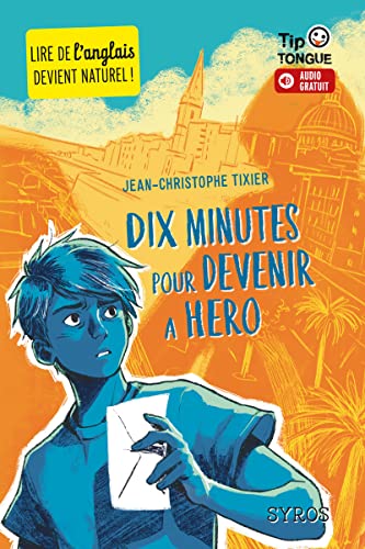 Dix minutes pour devenir a hero (En français/anglais)