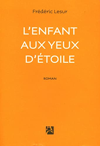 Enfant aux yeux d'étoile (L')(Coup de coeur club)