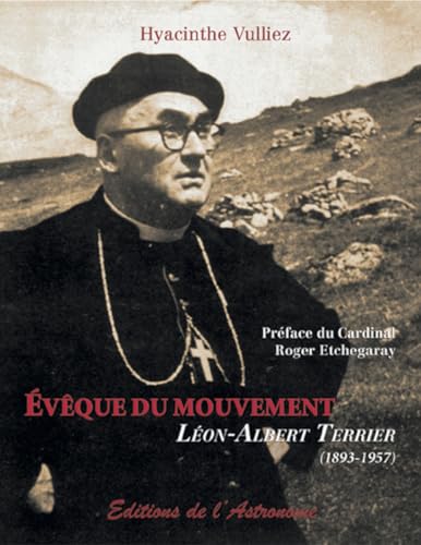 Evèque du mouvement Léon-Albert Terrier (1893-1957)
