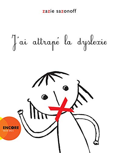 J'ai attrapé la dyslexie