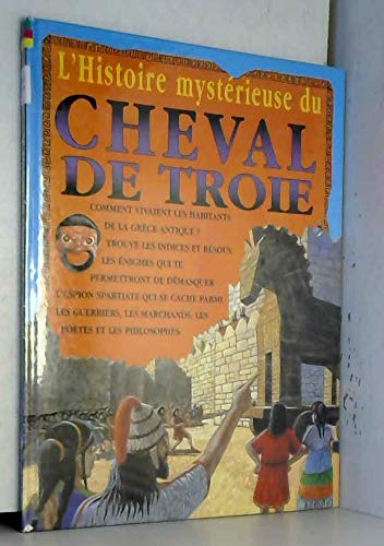 L'Histoire mystèrieuse du Cheval de Troie