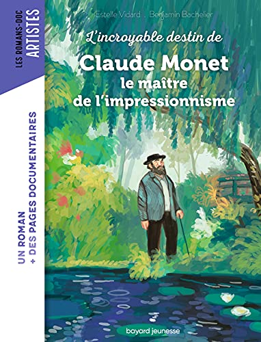 L'Incroyable destin de Claude Monet