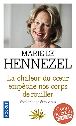 La Chaleur du coeur empêche nos corps de rouiller