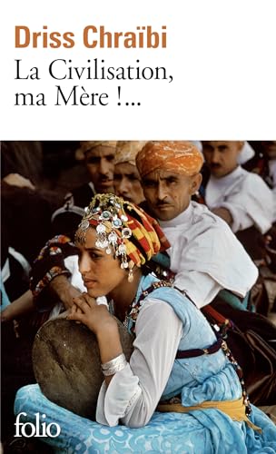 La Civilisation, ma mère !...