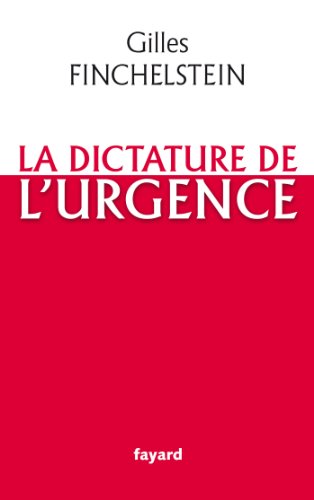 La Dictature de l'urgence
