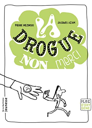 La Drogue, non merci
