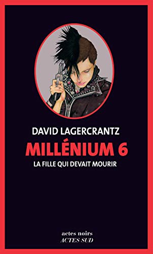 La Fille qui devait mourir T.6