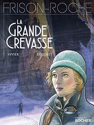 La Grande crevasse T.2