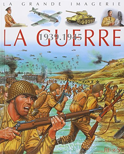 La Guerre 1939 - 1945