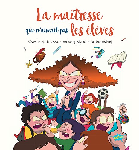 La Maîtresse qui n'aimait pas les élèves
