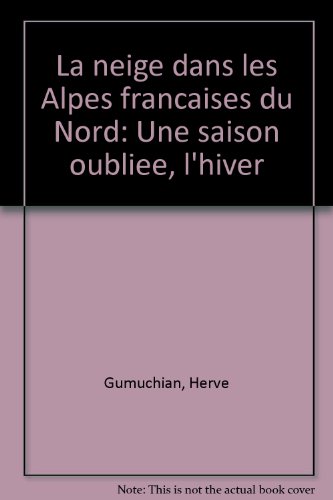 La Neige dans les Alpes françaises du Nord