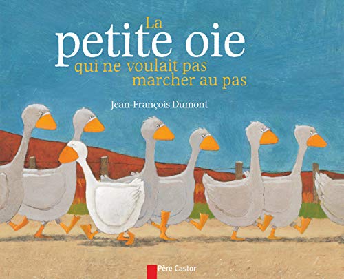 La Petite oie qui ne voulait pas marcher au pas