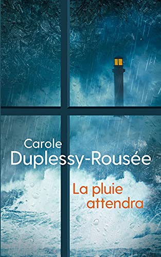 La Pluie attendra