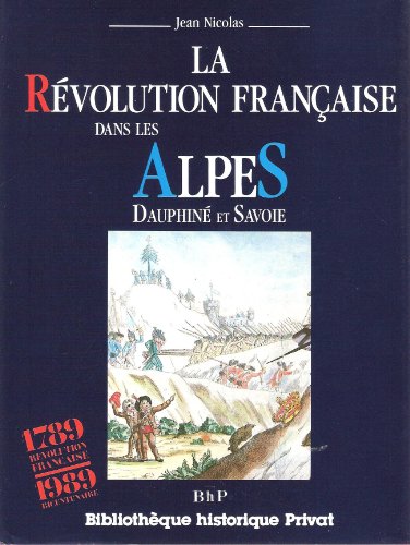 La Révolution française dans les Alpes Dauphiné et Savoie