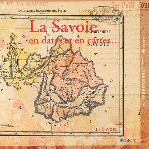 La Savoie en dates et en cartes...