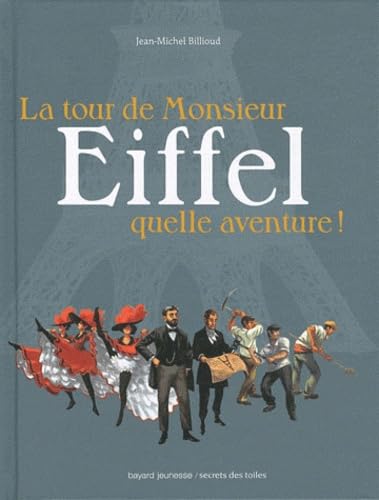 La Tour de Monsieur Eiffel quelle aventure !