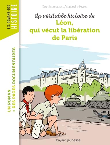 La Véritable histoire de Léon, qui vécut la libération de Paris