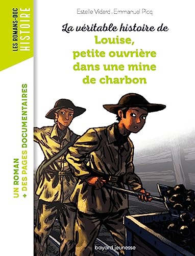 La Véritable histoire de Louise, petite ouvrière dans une mine de charbon