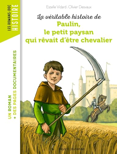 La Véritable histoire de Paulin, le petit paysan qui rêvait d'être chevalier