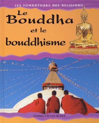 Le Bouddha et le bouddhisme