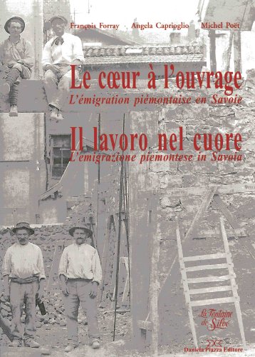 Le Coeur à l'ouvrage l'émigration piémontaise en Savoie