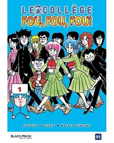Le Collège fou, fou, fou ! T.1