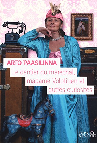Le Dentier du Maréchal, madame Volotinen et autres curiosités