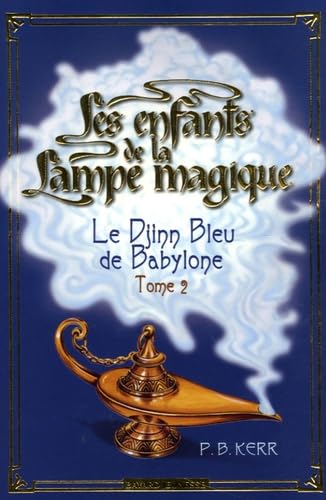 Le Djinn Bleu de Babylone T.2