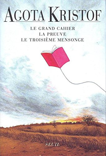 Le Grand cahier ; La preuve ; Le troisième mensonge