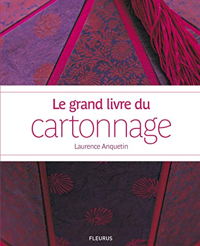 Le Grand livre du cartonnage