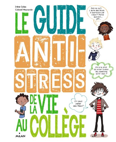 Le Guide anti-stress de la vie au collège