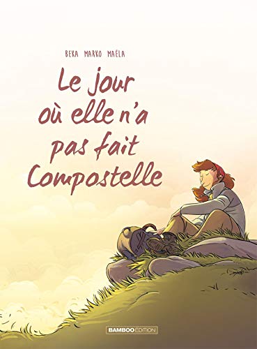 Le Jour où elle n'a pas fait Compostelle T.3