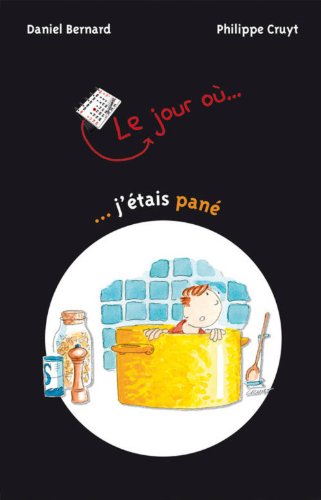 Le Jour où... ... j'étais pané