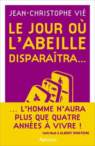 Le Jour où l'abeille disparaîtra...