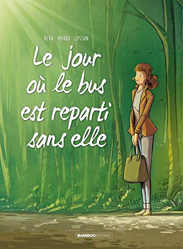 Le Jour où le bus est reparti sans elle T.1