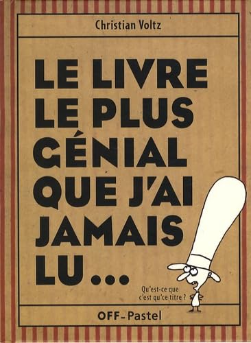Le Livre le plus génial que j'ai jamais lu...