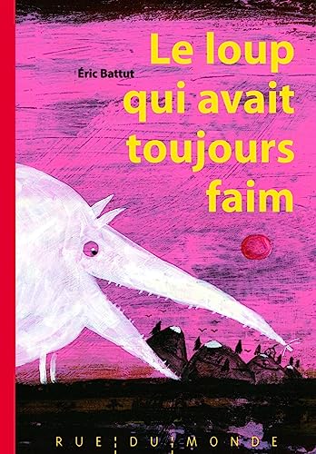 Le Loup qui avait toujours faim