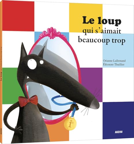 Le Loup qui s'aimait beaucoup trop