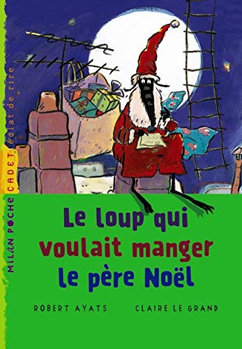 Le Loup qui voulait manger le père Noel