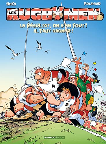 Le Résultat, on s'en fout ! il faut gagner !