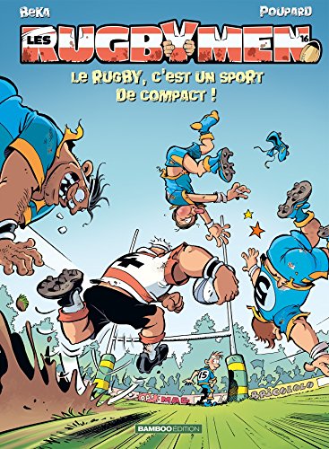 Le Rugby, c'est un sport de compact ! T.16