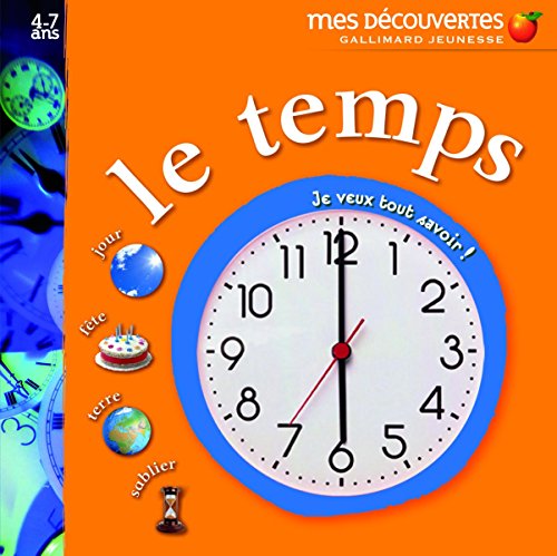 Le Temps, je veux tout savoir !