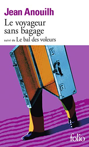 Le Voyageur sans Bagage ; Le Bal des Voleurs