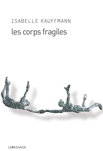 Les Corps fragiles